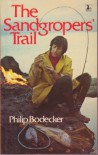 The Sandgropers Trail - Philip Bodeker