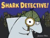 Shark Detective! - Jessica Olien