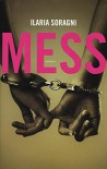 Mess - Ilaria Soragni