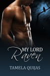 My Lord Raven - Tamela Quijas