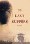 The Last Suppers - Mandy Mikulencak