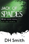 Jack of Spades: A Jack of All Trades mystery (Volume 2) - DH Smith