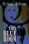 The Blue Room - Michael McKeown