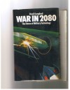 War in 2080: The Future of Military Technology - David Langford
