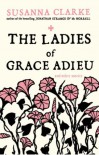 The Ladies of Grace Adieu and other stories - Susanna Clarke