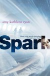 Spark  - Amy Kathleen Ryan