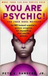 You Are Psychic!: The Free Soul Method - Pete A. Sanders Jr.