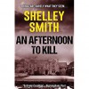 An Afternoon to Kill - Shelley Smith