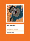 100 Anime - Philip Brophy