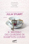 Il mistero dei giardini di Hampton Court - Julia Stuart