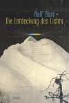 Die Entdeckung des Lichts - Ralf Bönt