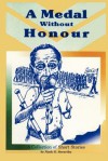 A Medal Without Honour - Nash G Sorariba