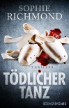 Tödlicher Tanz: Thriller - Sophie Richmond