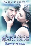 Once Upon a Marriage - Sara  Daniel