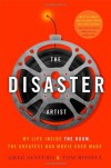 The Disaster Artist: My Life Inside the Room, the Greatest Bad Movie Ever Made by Sestero, Greg (2013) Hardcover - Greg Sestero