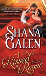 I Kissed a Rogue (Covent Garden Cubs) - Shana Galen