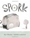 Spork - Kyo Maclear