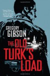 The Old Turk's Load - Gregory Gibson