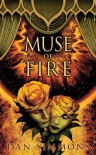 Muse of Fire - Dan Simmons