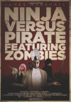 Ninja Versus Pirate Featuring Zombies - James   Marshall