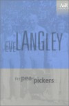 The Pea-Pickers - Eve Langley, Lucy Frost