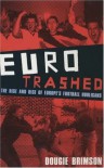 Eurotrashed - Dougie Brimson