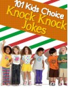 101 Kids Choice Knock Knock Jokes - Darcy Sparkle