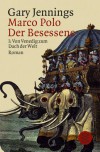 Marco Polo, Der Besessene - Gary Jennings