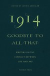 1914 - Goodbye to All That: Writers on the Conflict Between Life and Art - Jeanette Winterson, Elif Shafak, Colm Toibin, Erwin Mortier