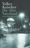 Die Akte Vaterland - Volker Kutscher