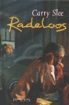 Radeloos / druk 1 - C. Slee