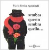 Sembra questo sembra quello - Maria Enrica Agostinelli