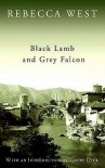 Black Lamb And Grey Falcon: A Journey Through Yugoslavia - Rebecca West