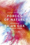 Forces of Nature - Andrew Cohen, Brian Cox