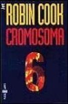 Cromosoma 6  - Robin Cook