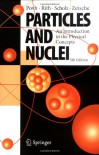 Particles and Nuclei: An Introduction to the Physical Concepts - Bogdan Povh;Klaus Rith;Christoph Scholz;Frank Zetsche