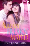 Already Freakn' Mated (Freakn' Shifters, #3) - Eve Langlais