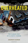 Overheated: The Human Cost of Climate Change - Andrew T.  Guzman
