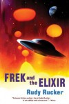 Frek and the Elixir - Rudy Rucker