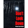DON'T LOOK DOWN - Barbara Scott Emmett