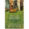 Sixteen Brides - Stephanie Grace Whitson