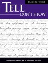 Tell, Don't Show! - James Lofquist