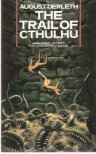 The Trail of Cthulhu - August Derleth