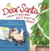 Dear Santa, I Know It Looks Bad but It Wasn't My Fault! - Norma Lewis