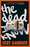 The Dead I Know - Scot Gardner