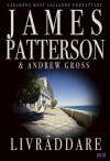 Livräddare - James Patterson, Andrew Gross, Björn Linné