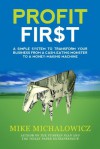 Profit First: A Simple System to Transform Your Business from a Cash-Eating Monster to a Money-Making Machine. - Mike Michalowicz