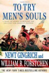 To Try Men's Souls: A Novel of George Washington and the Fight for American Freedom (George Washington 1) - Newt Gingrich;William R. Forstchen
