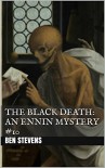 The Black Death: An Ennin Mystery #10 - Ben Stevens