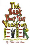 The Best Four Year Vacation Ever!: God Please Forgive Me for My Four Years of Sinful Pleasure - "Slicktor" Victor Robinson